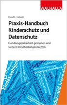 Marion Hundt, Hans Leitner - Praxis-Handbuch Kinderschutz und Datenschutz