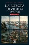 J. H. Elliott, Rafael Sánchez Mantero - La Europa dividida, 1559-1598