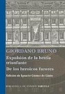 Giordano Bruno, Ignacio Gómez De Liaño - Expulsión de la bestia triunfante ; Los heroicos furores