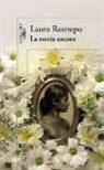 Laura Restrepo - La novia oscura