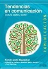 Ramón Zallo - Tendencias en comunicación : cultura digital y poder