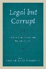 Frank Anechiarico, Frank Anechiarico, Anechiarico Frank - Legal But Corrupt