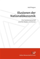Adolf Wagner - Illusionen der Nationalökonomik