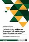 Ann-Katrin Kaimer - Untersuchung wirksamer Strategien zur nachhaltigen Festivalkommunikation