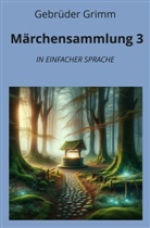 Brüder Grimm, André Graf - Märchensammlung 3: In Einfacher Sprache