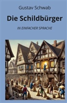 Gustav Schwab, André Graf - Die Schildbürger: In Einfacher Sprache