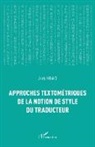 Jun Miao - Approches textométriques de la notion de style du traducteur