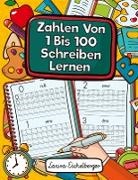 Laura Eichelberger - Zahlen Von 1 Bis 100 Schreiben Lernen