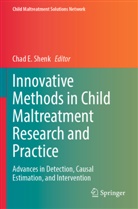 Chad E Shenk, Chad E. Shenk - Innovative Methods in Child Maltreatment Research and Practice