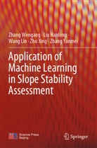 Liu Hanlong, Wang Lin, Wang et al Lin, Zhang Wengang, Zhu Xing, Zhang Yanmei - Application of Machine Learning in Slope Stability Assessment