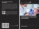 Vinej Somaraj - Tratamiento restaurador atraumático