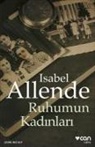 Isabel Allende - Ruhumun Kadinlari