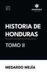 Medardo Mejía - Historia de Honduras Tomo II