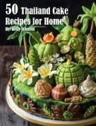 Kelly Johnson - 50 Thailand Cake Recipes for Home
