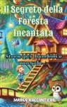 Marco Raccontiero - Il Segreto della Foresta Incantata