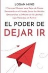 Logan Mind - El Poder de Dejar Ir
