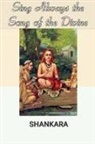 Shankara - Sing Always the Song of the Divine