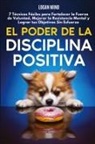 Logan Mind - El Poder de la Disciplina Positiva