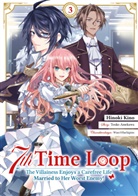 Touko Amekawa, Wan Hachipisu, Hinoki Kino, Hinoki Kino, Maximilian Gottselig - 7th Time Loop: The Villainess Enjoys a Carefree Life Married to Her Worst Enemy! 3 (Manga)