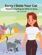Marcy Schaaf - Sorry I Stole Your Cat