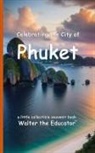 Walter the Educator - Celebrating the City of Phuket