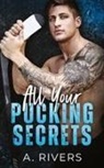 A. Rivers - All Your Pucking Secrets