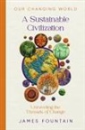 James W Fountain - A Sustainable Civilization