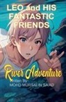 Author-Mohd Mursalin Sa'ad - Leo and His Fantastic Friends, River Adventure