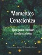 Karen M Gonzalez - Momentos Conscientes