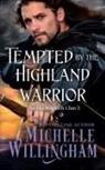 Michelle Willingham - Tempted by the Highland Warrior