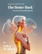 Erica Walters - Exercise the Safe Way with The Better Back®