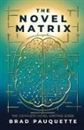 Brad Pauquette - The Novel Matrix