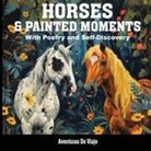 Aventuras De Viaje - Horses & Painted Moments