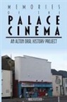 Abbe Leigh Fletcher - Memories of the Palace Cinema