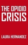 Laura Hernandez - The Opioid Crisis
