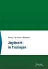 Till Buchholz, Sebastian C Dewaldt, Conrad Berbig, Sebastian C. Dewaldt, Till Buchholz - Jagdrecht in Thüringen