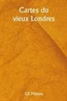 Ge Mitton - Cartes du vieux Londres
