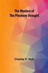 Charles C. Nott - The Mystery of the Pinckney Draught