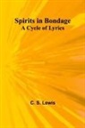 C. S. Lewis - Spirits in Bondage