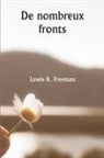 Lewis R. Freeman - De nombreux fronts