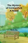 Nellie Bly - The mystery of Central Park; A Novel
