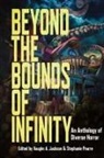 S. A. Cosby, Vaughn A. Jackson, Stephanie Pearre - Beyond the Bounds of Infinity