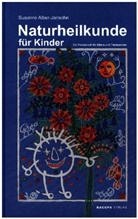 Susanne Alber-Jahnsohn, Susanne Alber-Jansohn - Naturheilkunde für Kinder