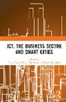 Anna Troisi Visvizi, Mara Grimaldi, Orlando Troisi, Anna Visvizi, Visvizi Anna - Ict, the Business Sector and Smart Cities