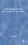 Sean Rafferty, Sean (University of Albany Rafferty, Rafferty Sean - Mythologizing the Past