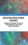 Valentina Otmacic, Valentina Otmačić - Resisting Inter-Ethnic Violence