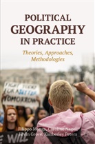 Kevin Grove, Kevin Grove et al, Filippo Menga, Caroline Nagel, Kimberley Peters - Political Geography in Practice