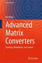 Hui Wang - Advanced Matrix Converters