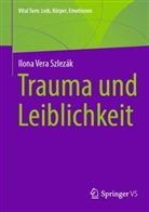 Ilona Szlezák, Ilona Vera Szlezák - Trauma und Leiblichkeit