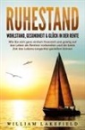 Victoria Lakefield, William Lakefield - RUHESTAND - Wohlstand, Gesundheit & Glück in der Rente: Wie Sie sich ganz einfach finanziell und geistig auf das Leben als Rentner vorbereiten und die beste Zeit des Lebens sorgenfrei genießen können